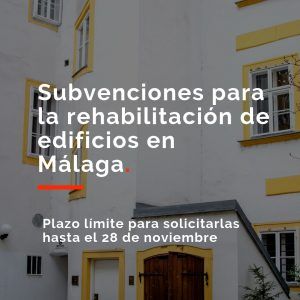 subvenciones a la rehabilitación de edificios en Málaga